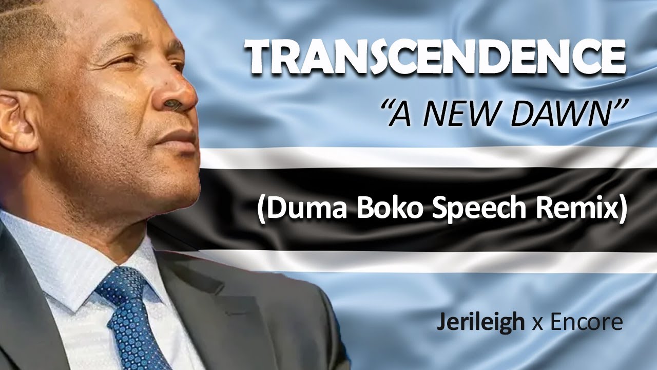 Transcendence: A New Dawn (Duma Boko Speech Remix) – Jerileigh x Encore