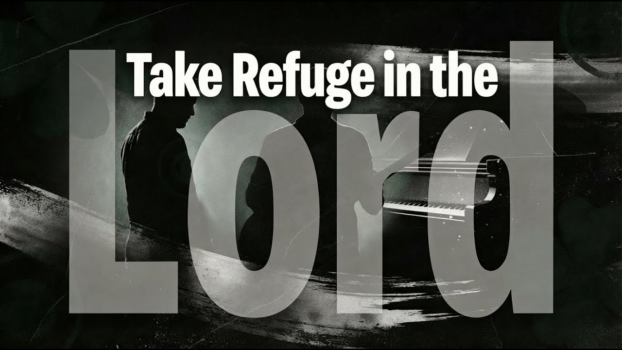 Take Refuge in the Lord (Lyrics) | Christian Worship Song | Trust God, Find Strength & Peace