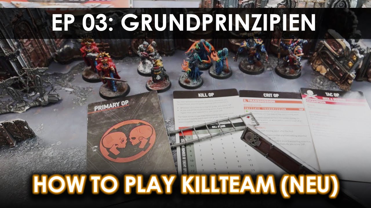 Ep03: Killteam Grundprinzipien - Siegbedingungen und Rahmenparameter HowTo Killteam -  Episode 03