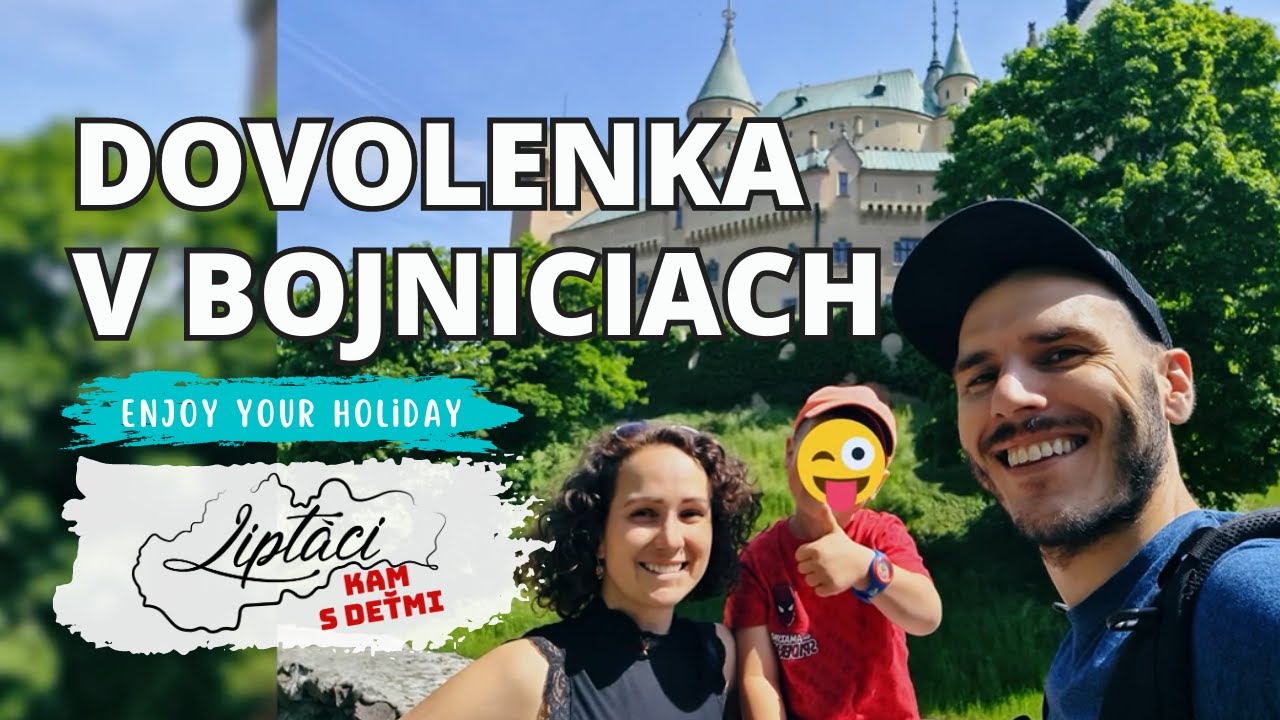 KAM S DEŤMI - Bojnice ako ich nepoznáte  Super víkend s rodinou - LIPTÁCI