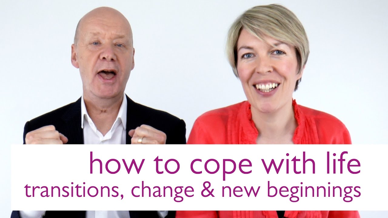 How to Cope with Life Transitions, Change & New Beginnings | Tips & Advice