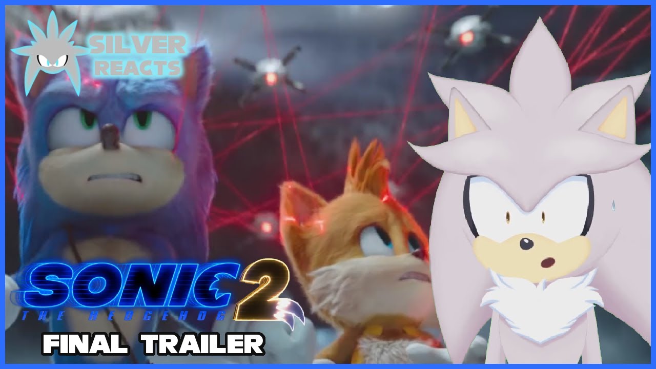 Silver Reacts To Sonic the Hedgehog 2 (2022) - "Final Trailer"