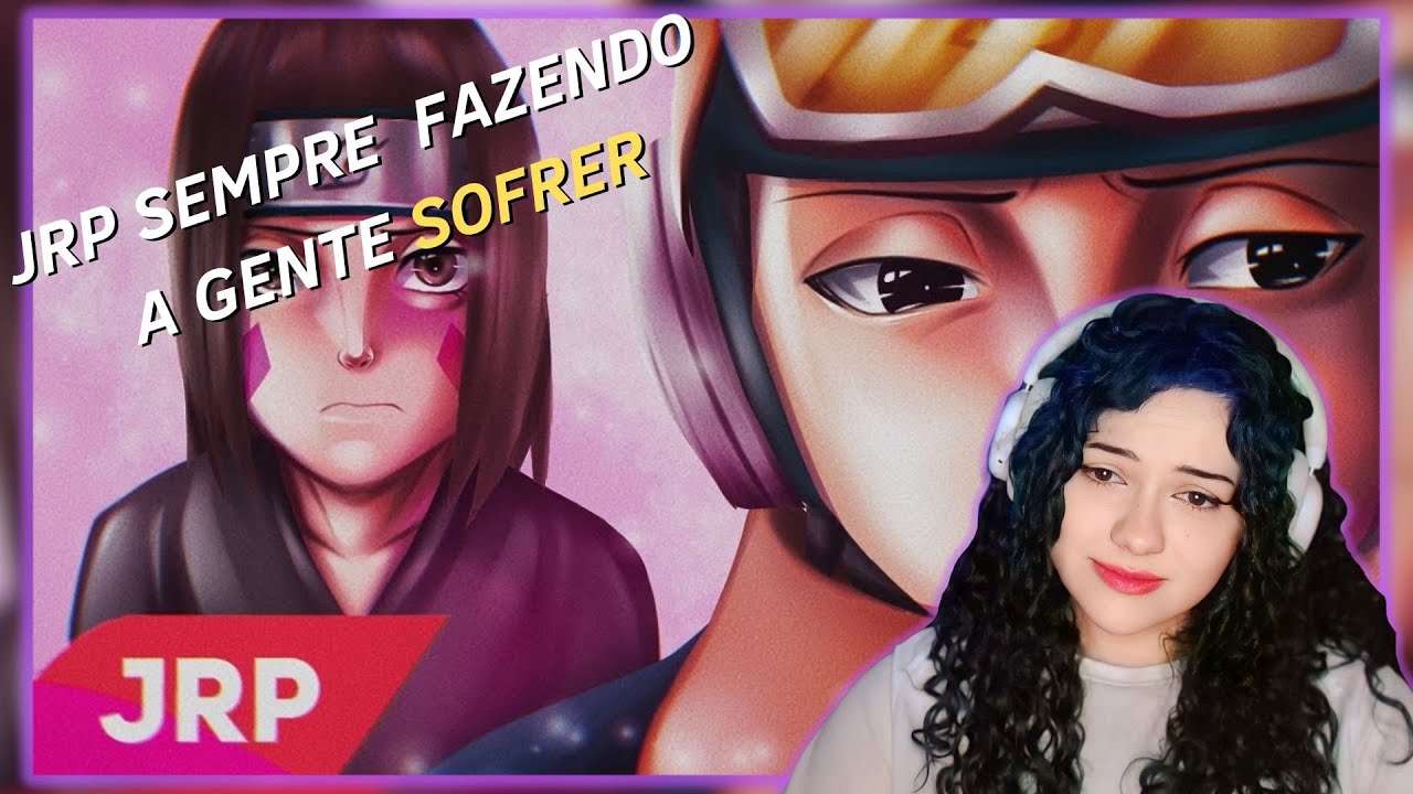 Meu bem é você 💔 | Obito e Rin | ft. ‪@AnnyTHN‬ | JRP | June Reacts