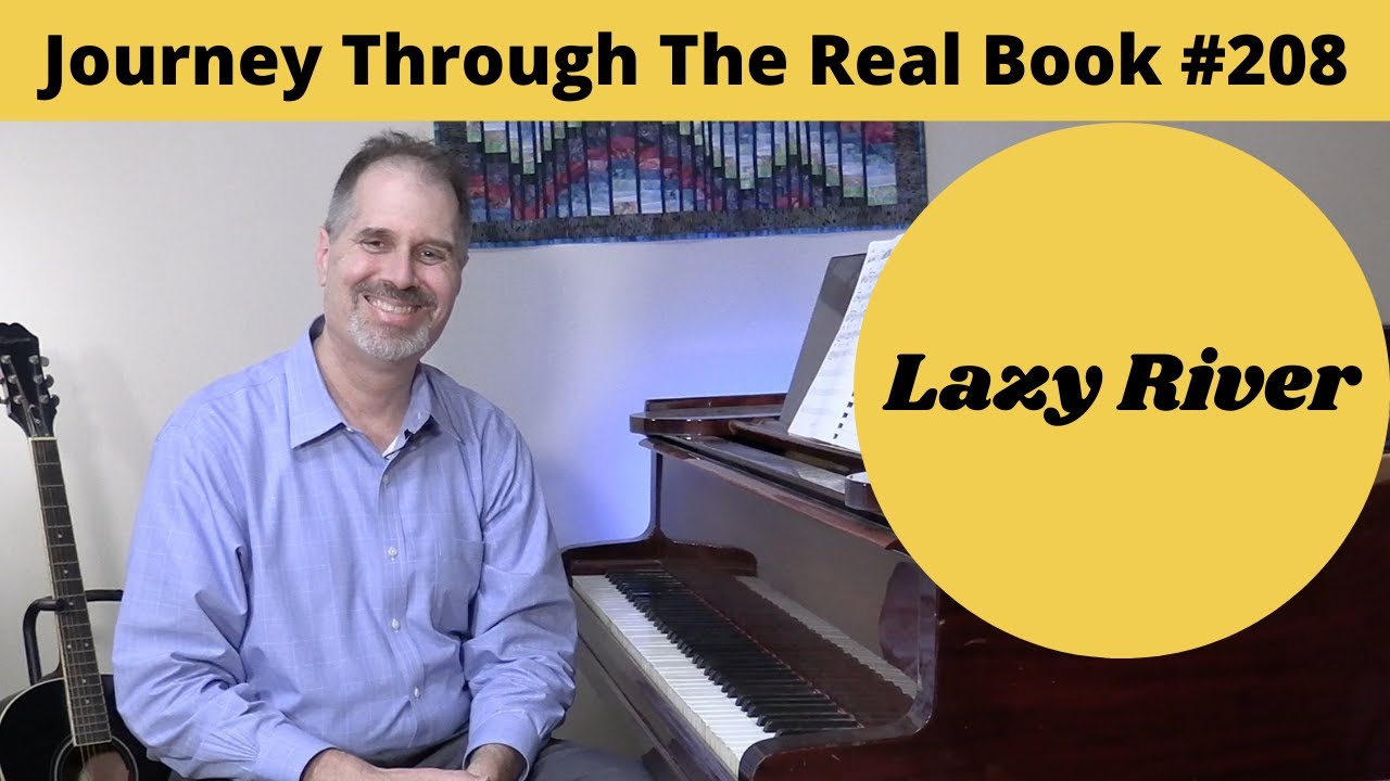 Lazy River: Journey Through The Real Book #208 (Jazz Piano Lesson)