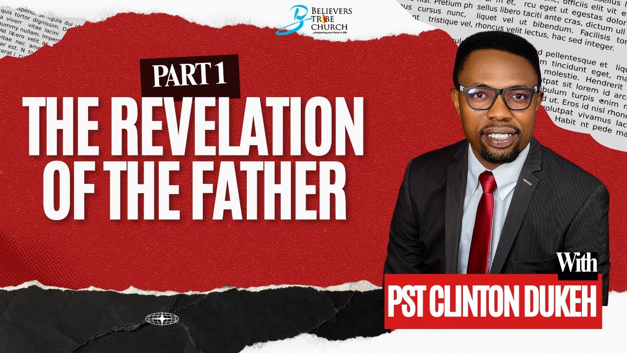 THE REVELATION OF THE FATHER PART 1 | Pst. Clinton Dukeh | 11TH JANUARY 2026