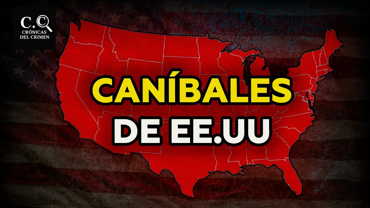 DOCUMENTAL - CASOS de CANIBALISMO MÁS PERTURBADORES de EE. UU 