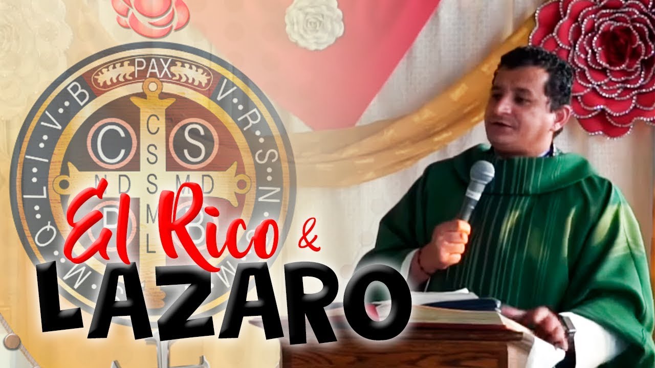EL RICO Y LAZARO - Padre Bernardo Moncada