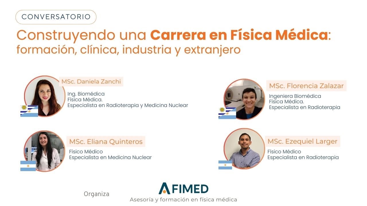 Construyendo una carrera en Física Médica | Experiencias reales y salidas profesionales