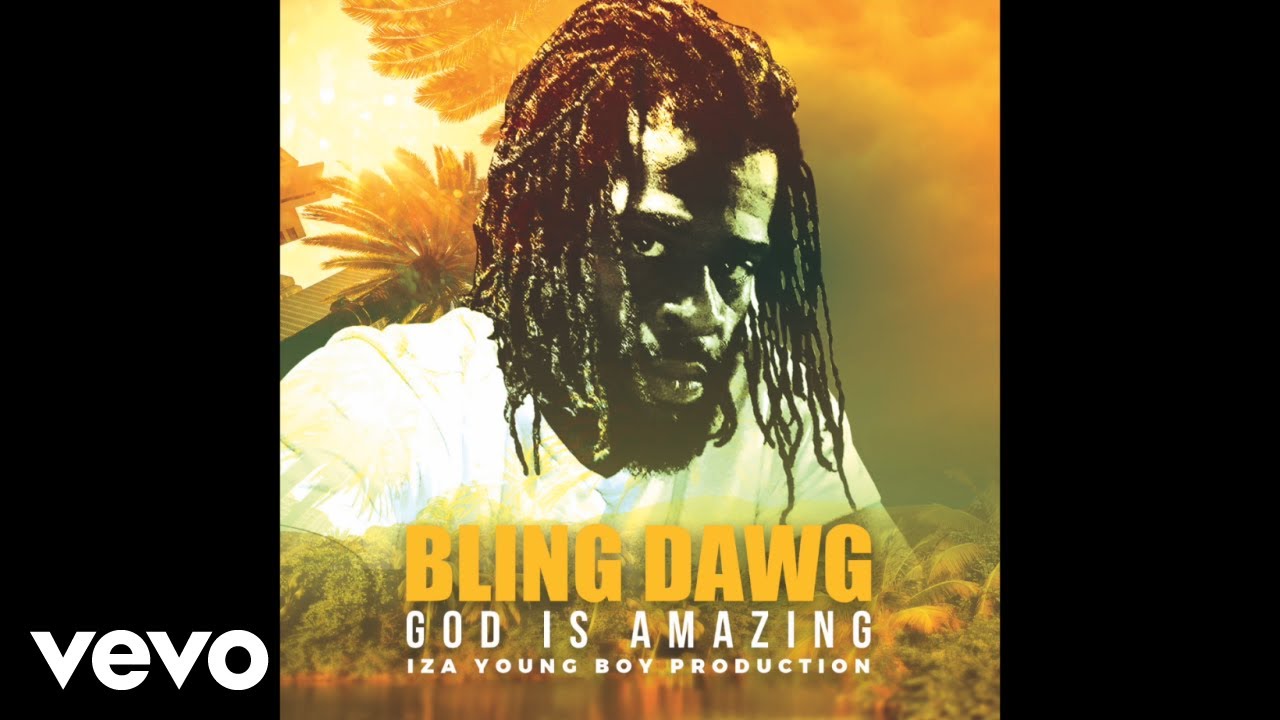 Bling Dawg - God is Amazing [Official Audio]