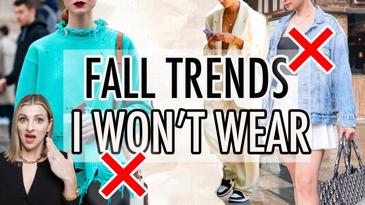 Fall Trends I Won't Wear! *Fall 2022 Fashion Trends to Avoid*
