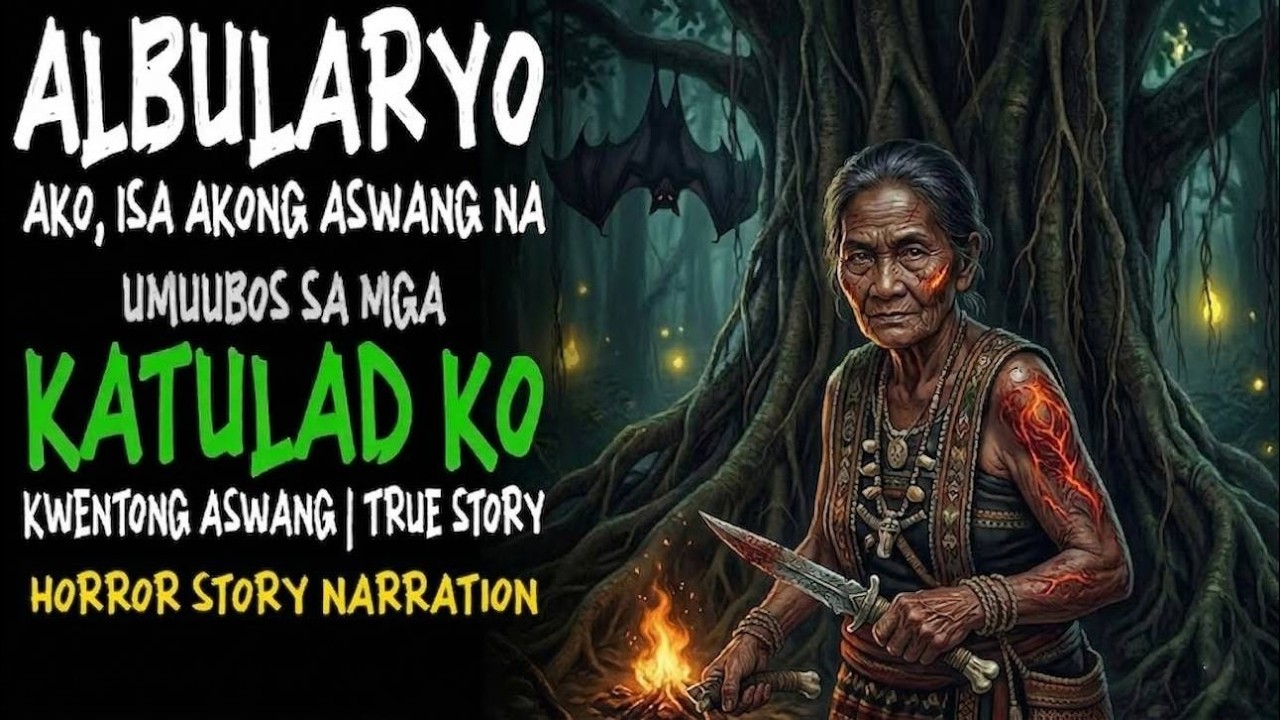 ALBULARYO AKO, ISA PALA AKONG ASWANG NA UMUUBOS SA MGA KATULAD KO | Kwentong Aswang | True Story