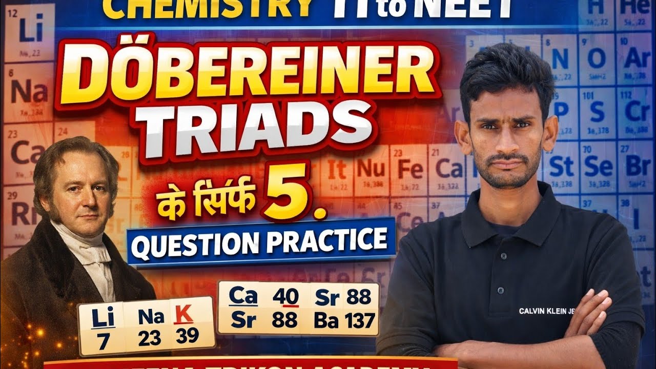 Dobereiner Triads One Shot Practice | Periodic Table Class 11