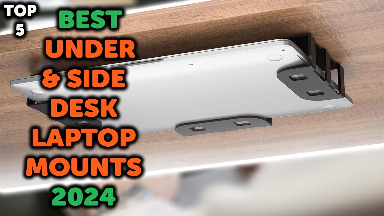 5 Best Under Desk Laptop Mount | Top 5 Side Desk Laptop Storage Mounts in 2024