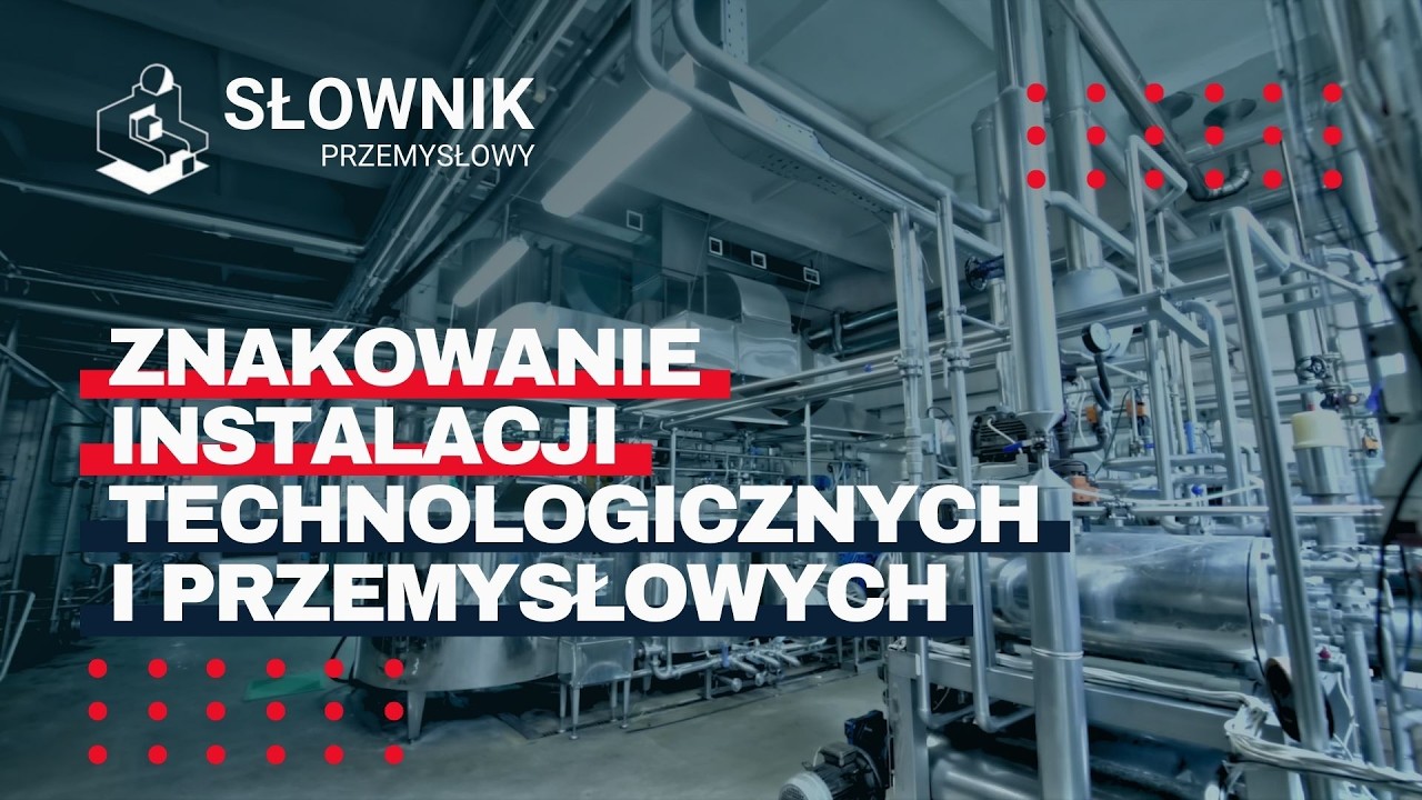 Na czym polega ZNAKOWANIE INSTALACJI? - Słownik Przemysłowy