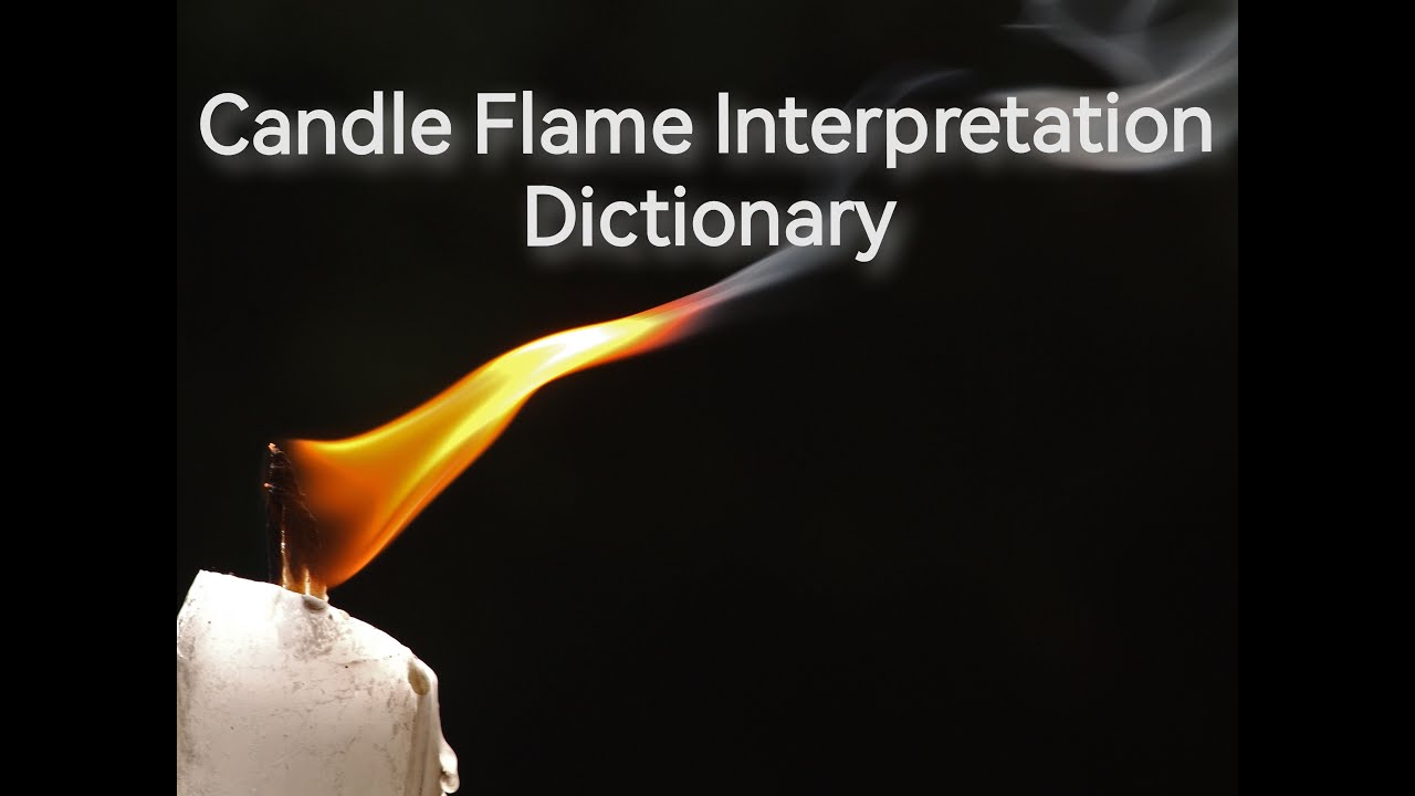 Candle Flame Interpretation Dictionary
