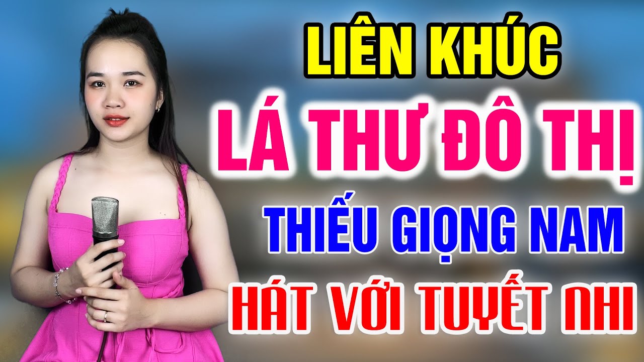 Karaoke Liên Khúc LÁ THƯ ĐÔ THỊ | Song ca với Tuyết Nhi Organ