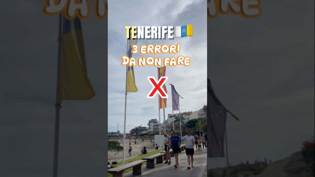 3 ERRORI da EVITARE❌ a TENERIFE🇮🇨 #shorts #tenerife #travel #consigli