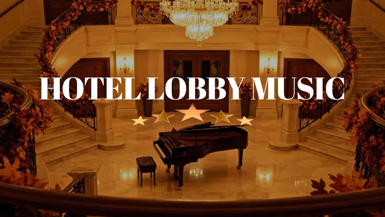 Gentle Jazz Piano &bull; Relaxing Hotel Lobby Music | Soft Background for Focus & Good Mood