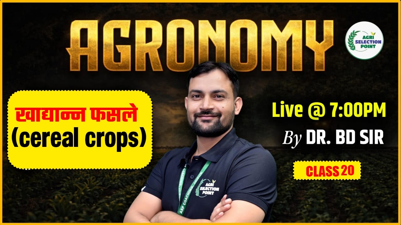 L-20 AGRONOMY AGRI SELECTION POINT (Cereal Crops)  Agri Selection Point [ASP Coaching Jaipur] |