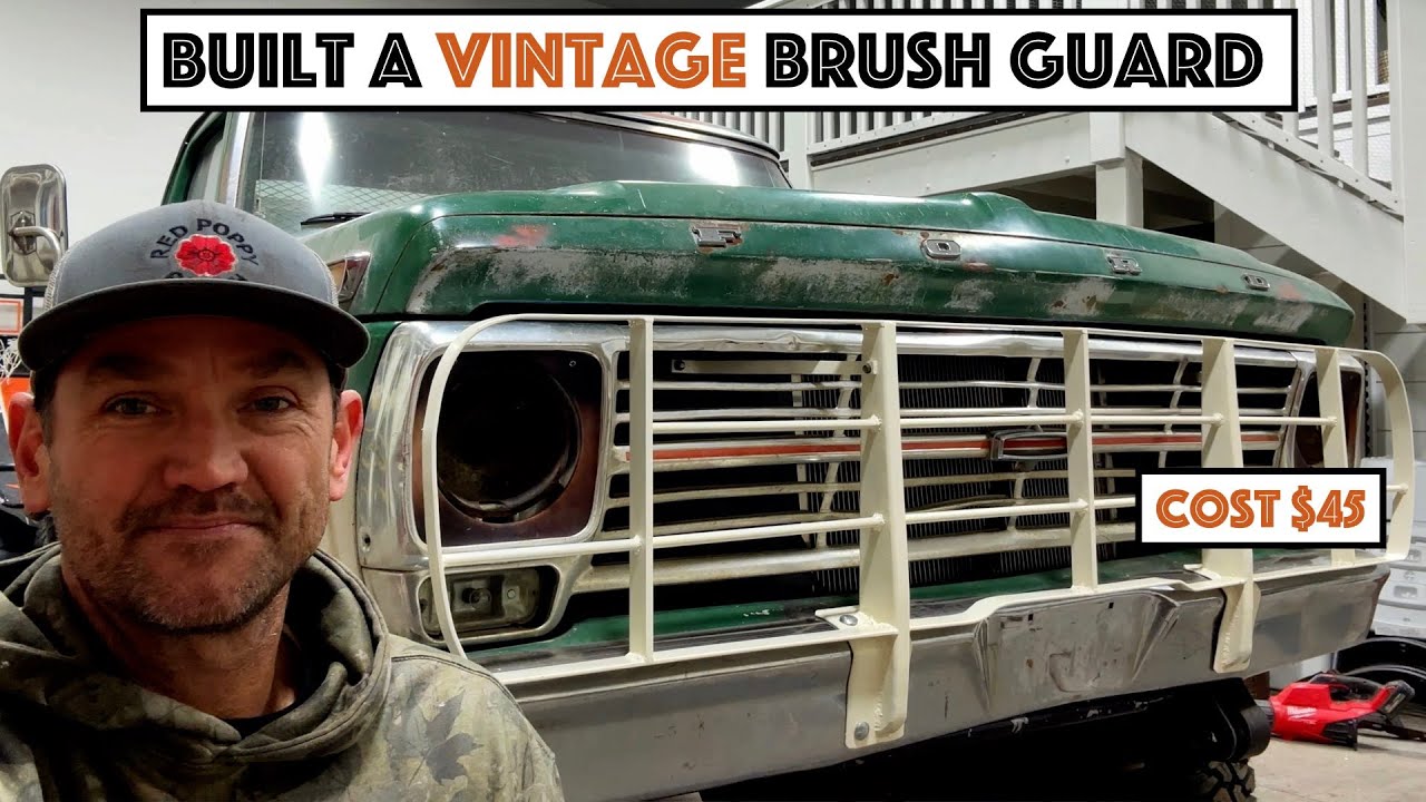 #770 - Built A Vintage Brush Guard From Scratch For Bumpside Diesel... Cost $45