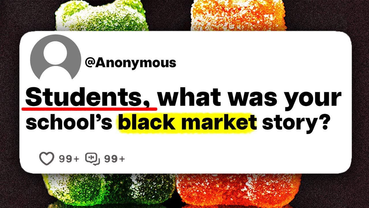 Students, what was your school's black market story?