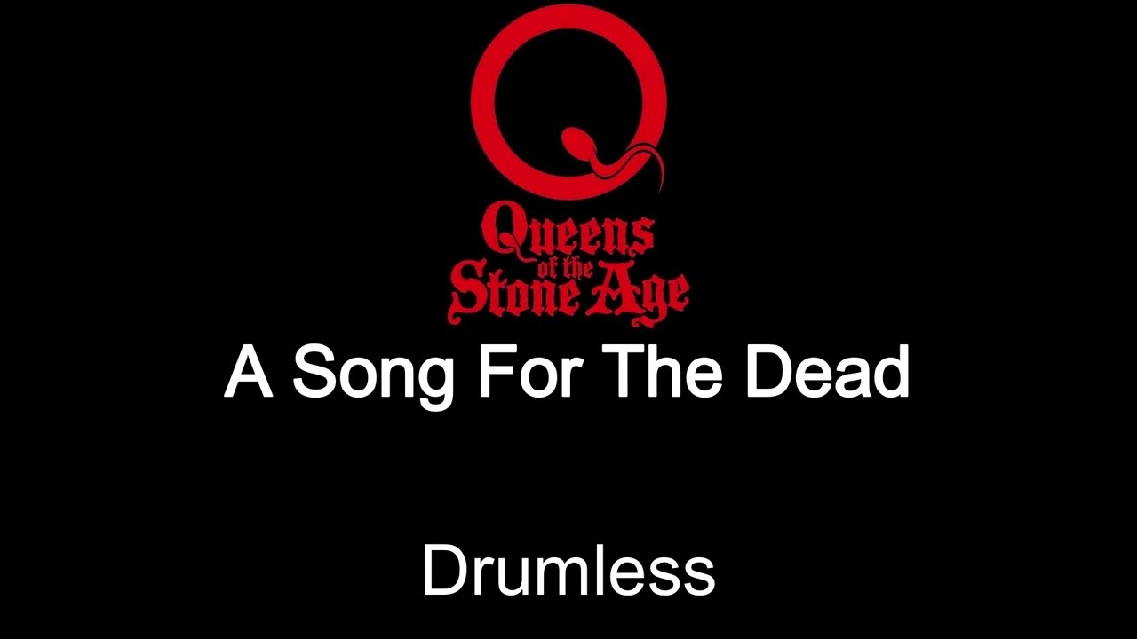 Queens Of The Stone Age A Song For The Dead Drumless
