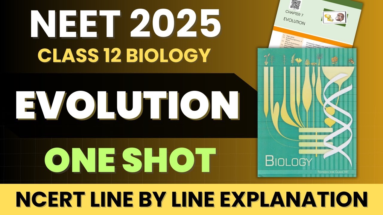 Evolution Class 12 Biology in 1 Shot | NCERT Line by Line Explanation #neet