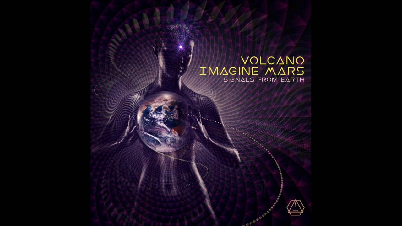 Volcano & Imagine Mars - Signals From Earth