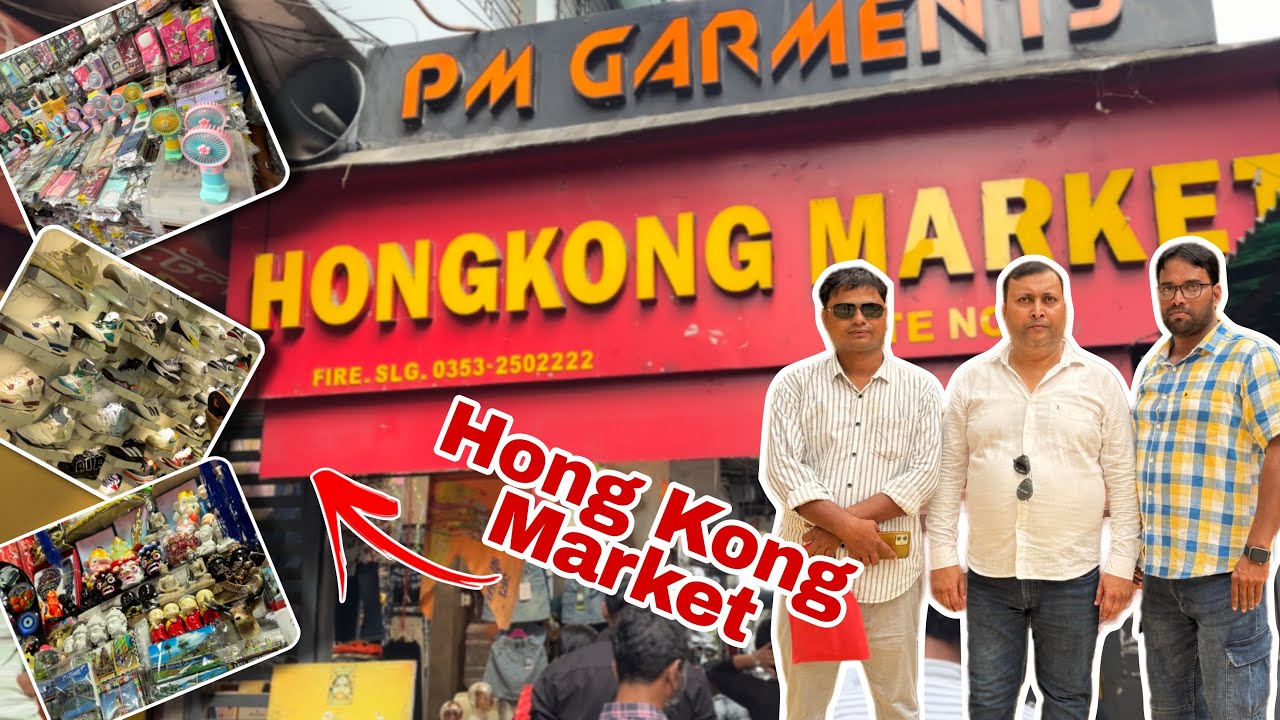Visiting Siliguri ka Mashoor Hong Kong market 