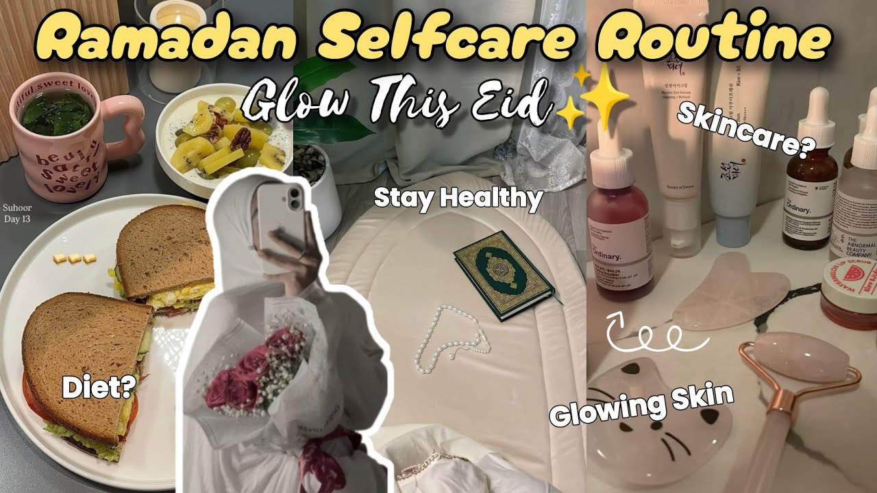 Ramadan Self-Care Routine🌙✨❤️ Tips and Tricks for a Healthy and Happy Month