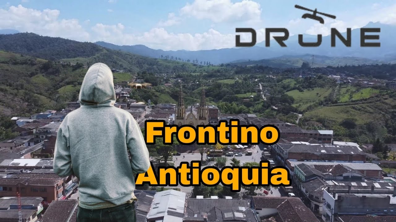Reto de los 125 Municipios de Antioquia con el dron 6 Frontino 6/125