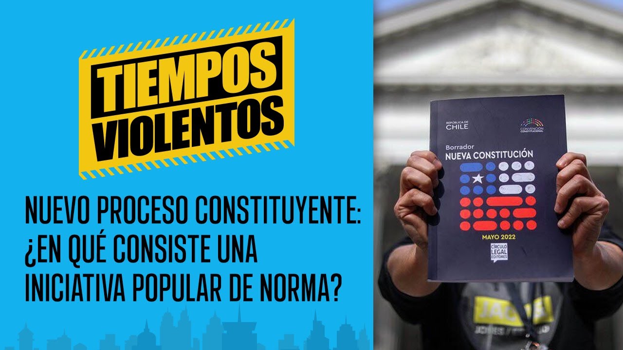 &iquest;C&oacute;mo se puede participar del nuevo proceso constituyente? | #TiemposViolentos