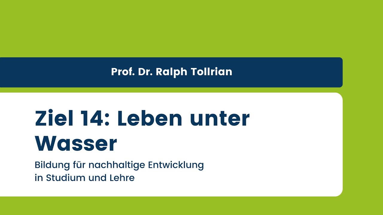 BNE@RUB – SDG 14 „Leben unter Wasser“ mit Prof. Dr. Ralph Tollrian
