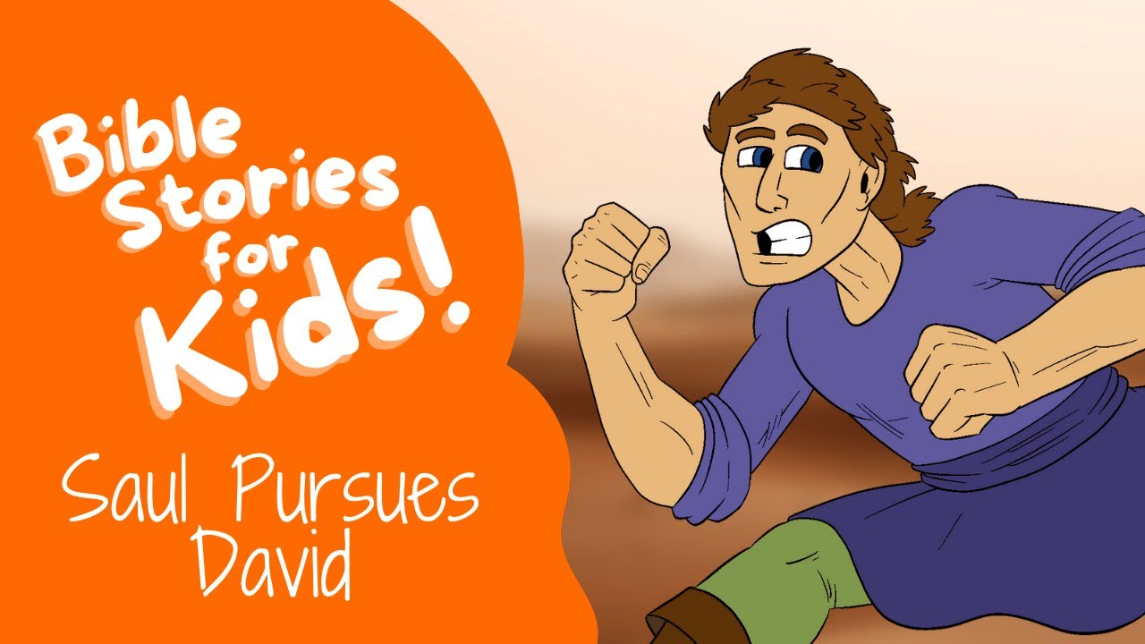 Bible Stories for Kids: Saul's Pursuit of David