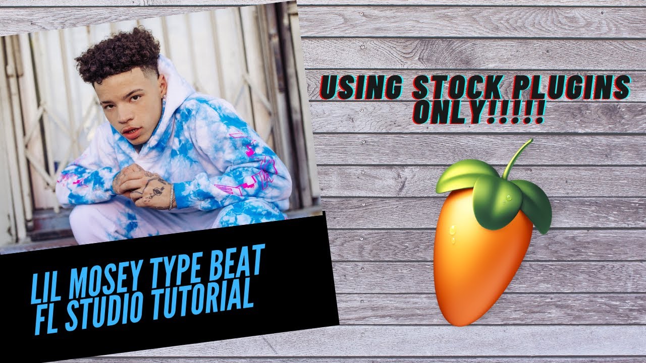 Lil Mosey Type Beat FL Studio Tutorial | *STOCK PLUGINS ONLY* Easy for Beginners!