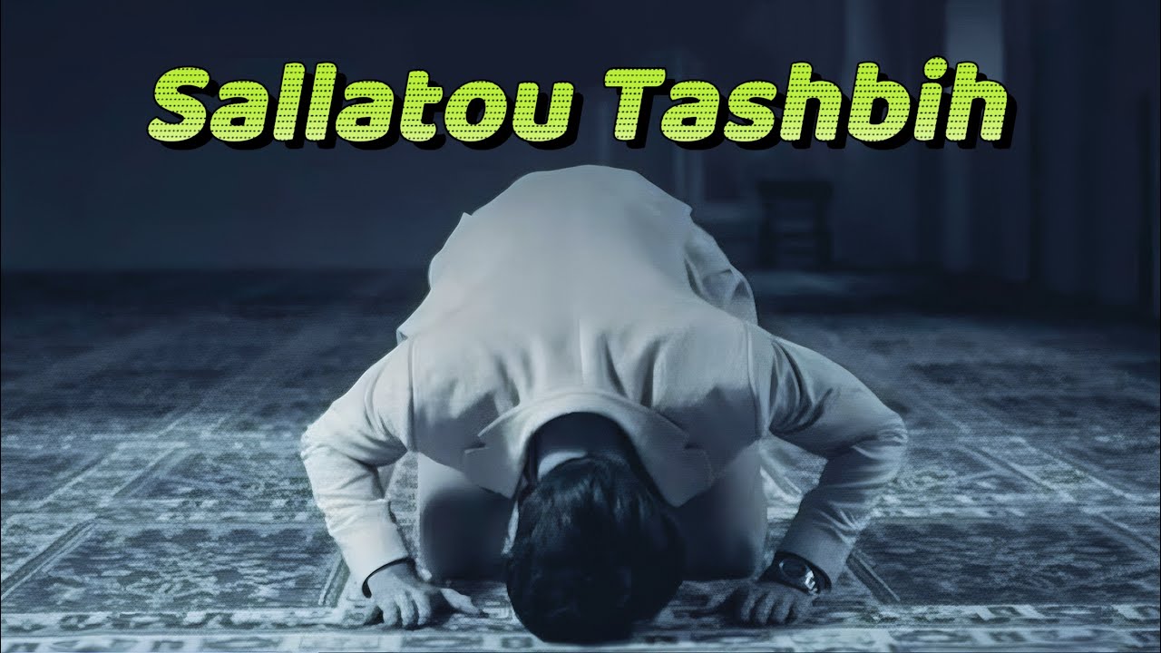Lane moy Sallatou Tashbih : Aka barri ay khéweul 🥰