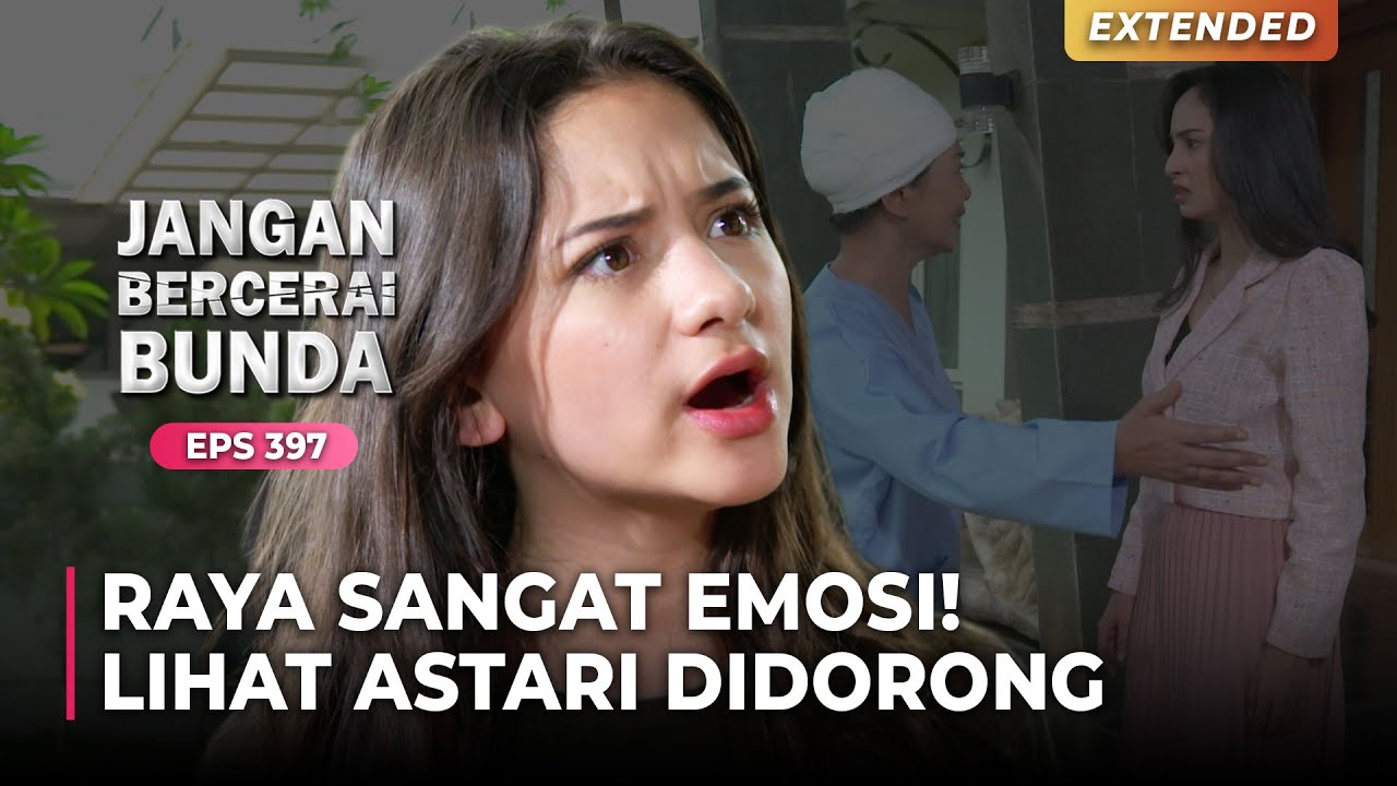 RAYA EMOSI! Lihat Astari Didorong Oleh Malida | JANGAN BERCERAI BUNDA | EPS 397 | (4\5)