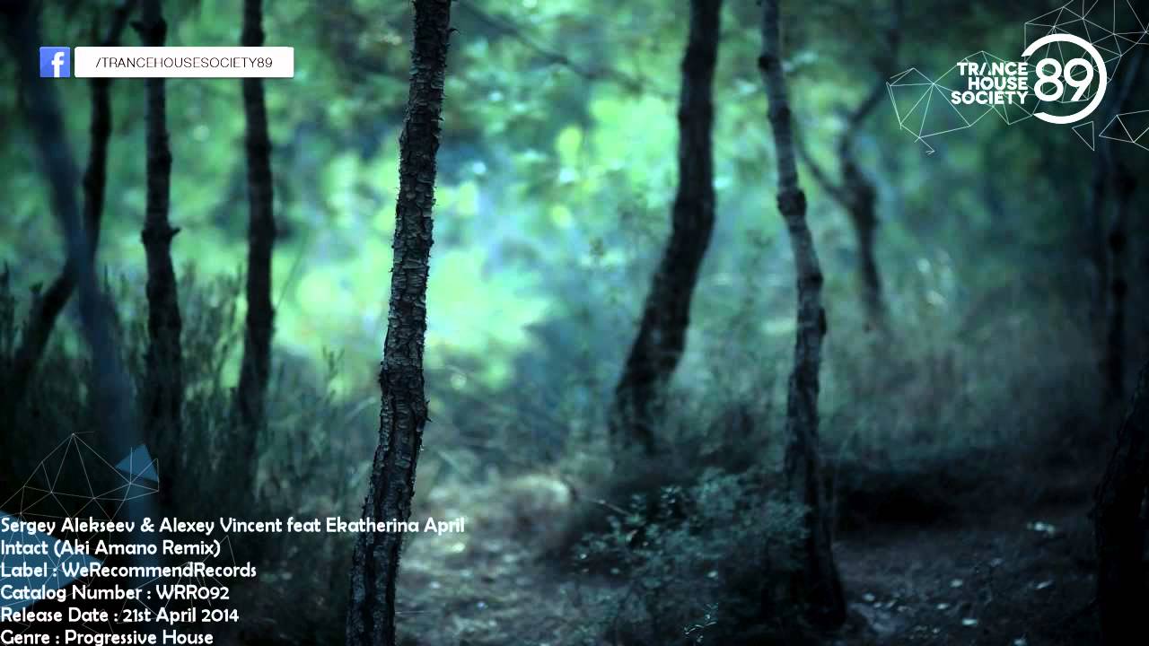 Sergey Alekseev & Alexey Vincent feat Ekatherina April - Intact (Aki Amano Remix) [WRR092] [THS89]