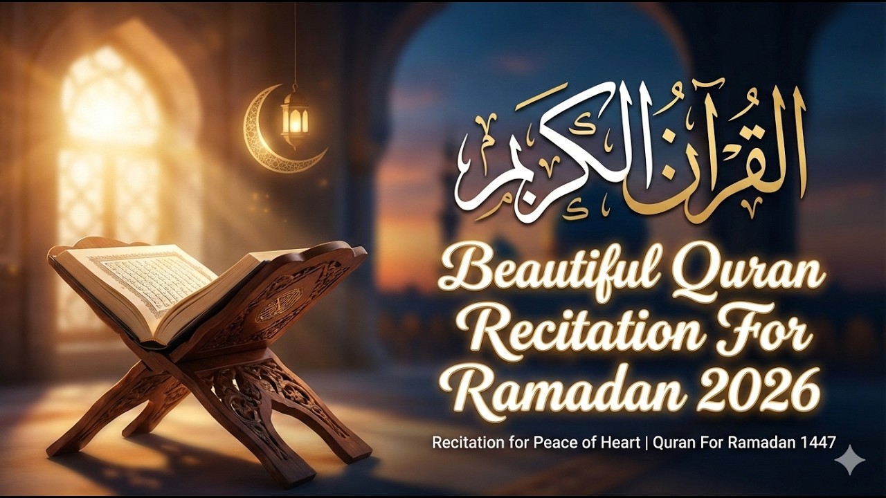 Beautiful Quran Recitation For Ramadan 2026 | Recitation for Peace of Heart | Quran For Ramadan 1447