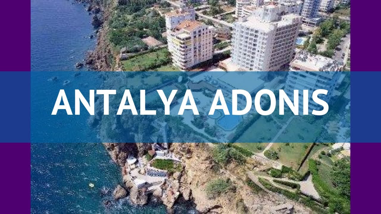 ANTALYA ADONIS 5* Турция Анталия обзор &ndash; отель АНТАЛИЯ АДОНИС 5* Анталия видео обзор