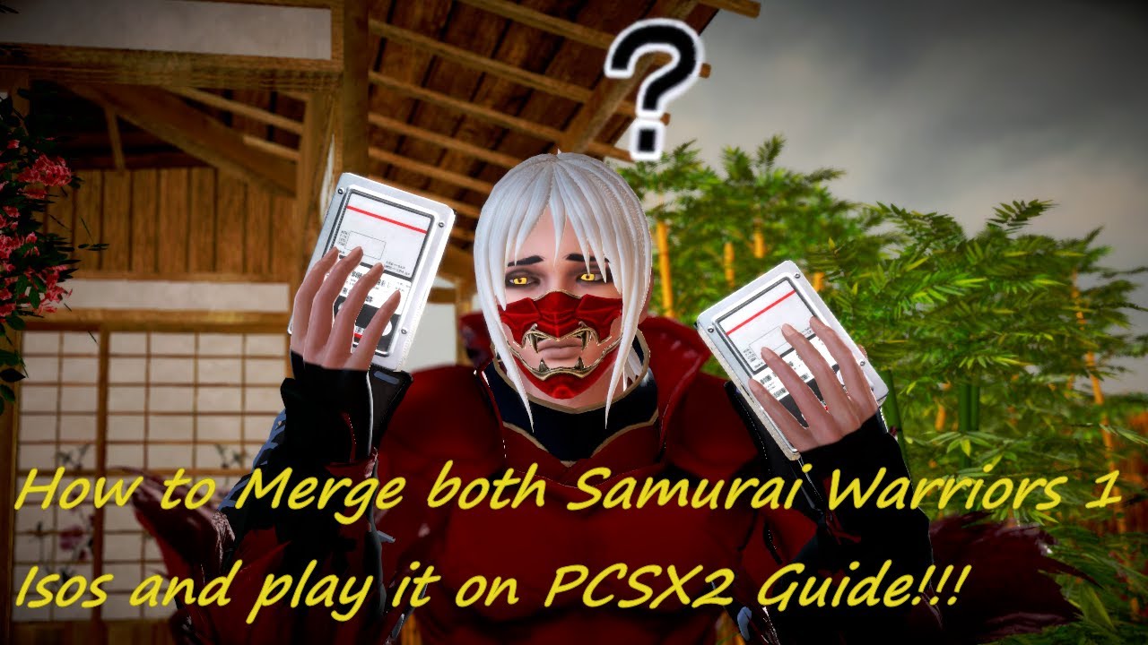 Samurai Warriors Iso Merge Tutorial (PCSX2 ONLY!)