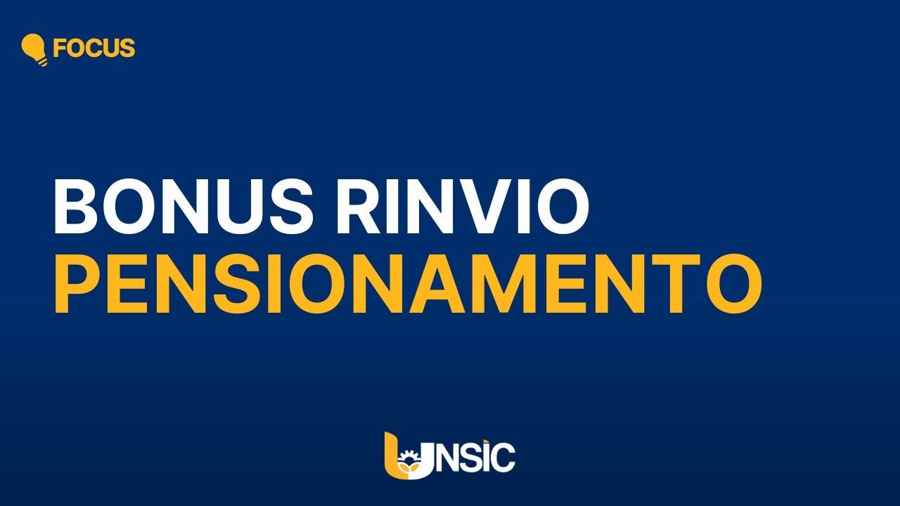 Focus - Bonus rinvio pensionamento