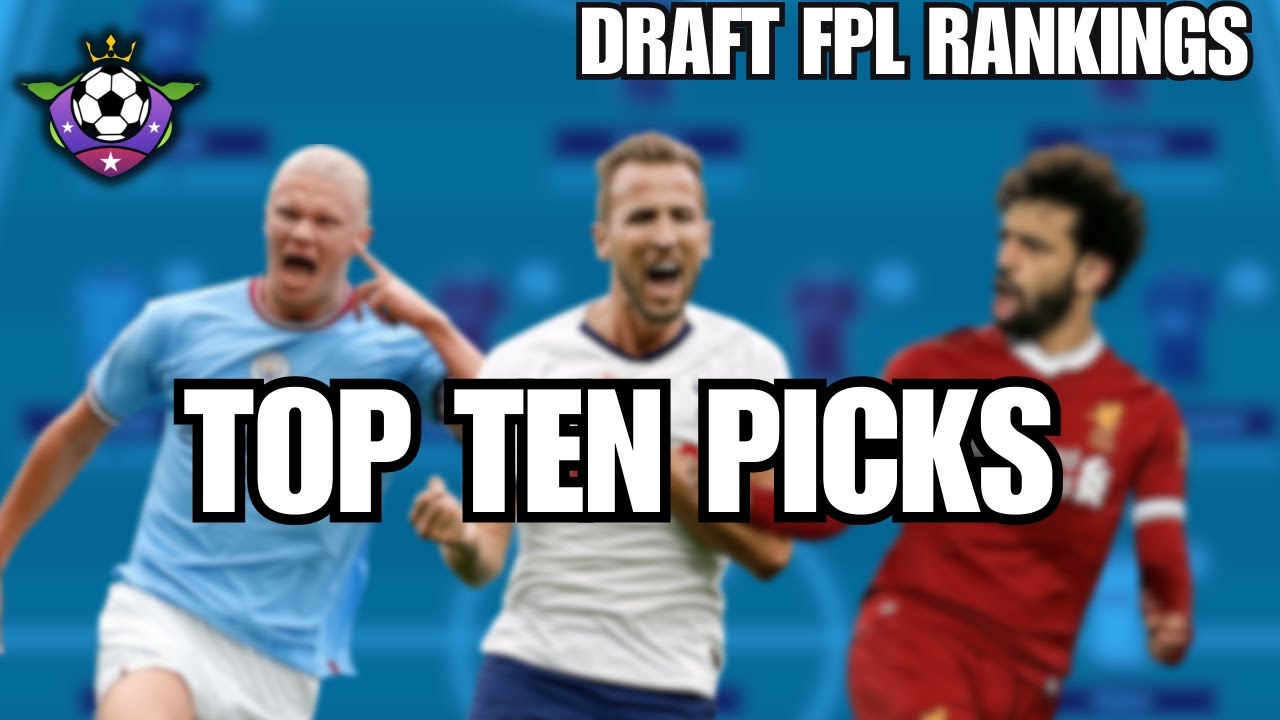 TOP TEN PICKS FOR DRAFT FPL! (Draft FPL Tips and Strategy)