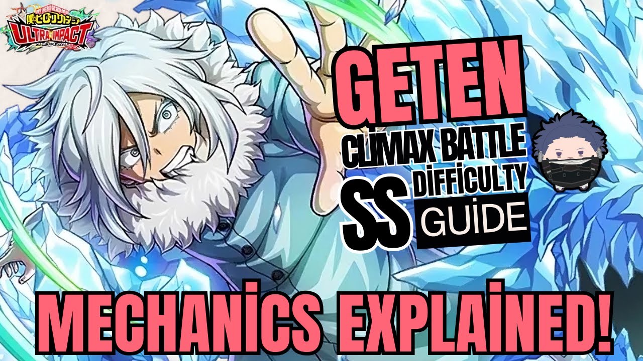 COMPLETE GETEN CLIMAX BATTLE SS GUIDE! Characters, Memories, Mechanics | My Hero Ultra Impact