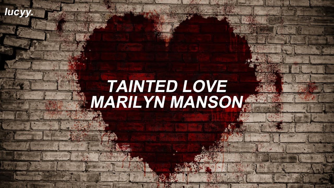 Tainted Love : Marilyn Manson (Spanish / English lyrics)