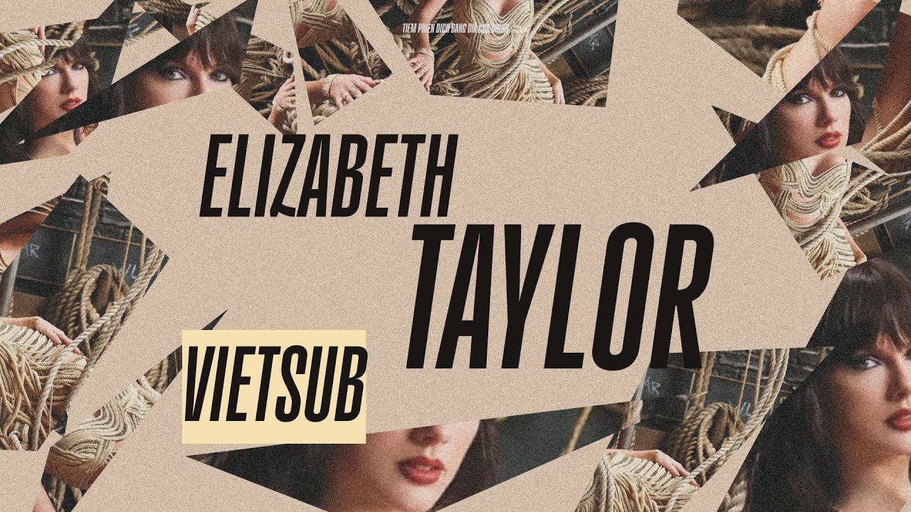 ELIZABETH TAYLOR - Taylor Swift || Vietsub - Lyrics (The Life Of A Showgirl Album) (Visualization)