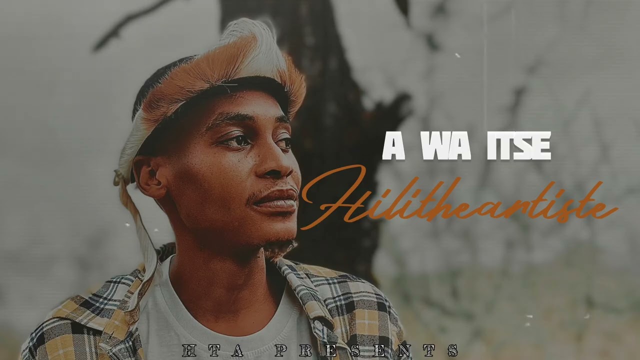 A WA ITSE - HiLiTheArtiste (Official Audio) 2026
