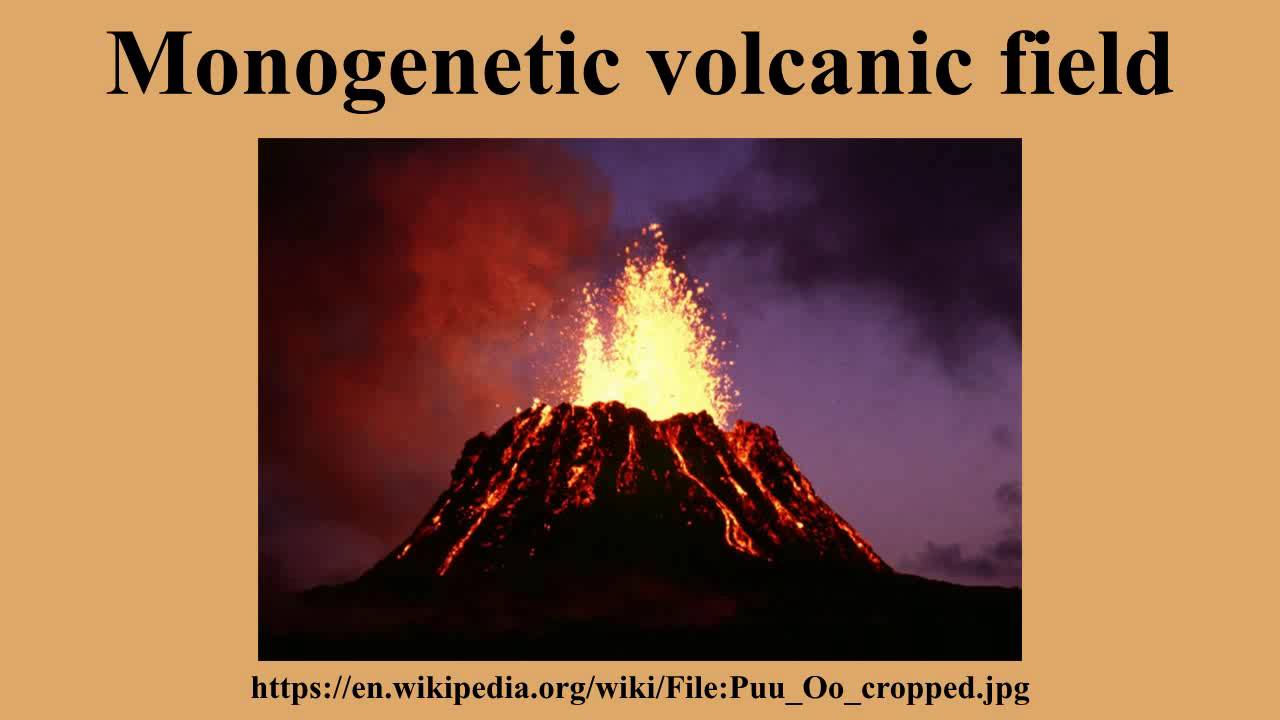 Monogenetic volcanic field