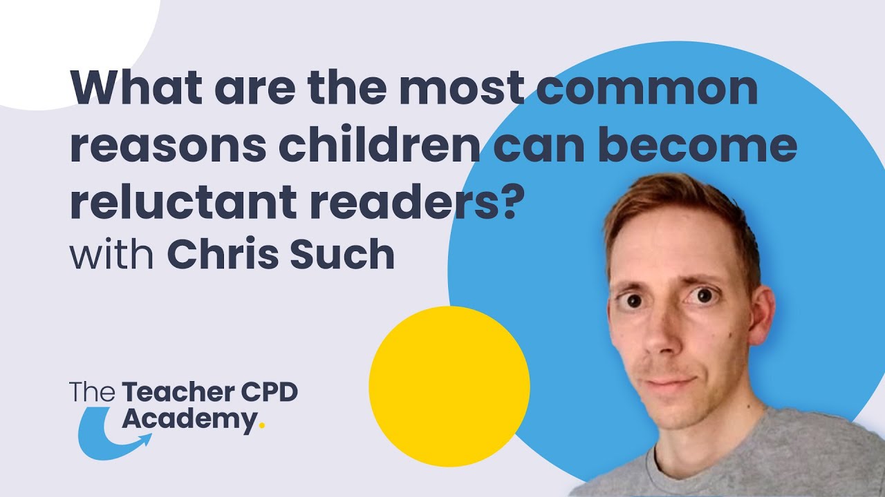 What Are The Most Common Reasons Children Become Reluctant Readers? | with Chris Such