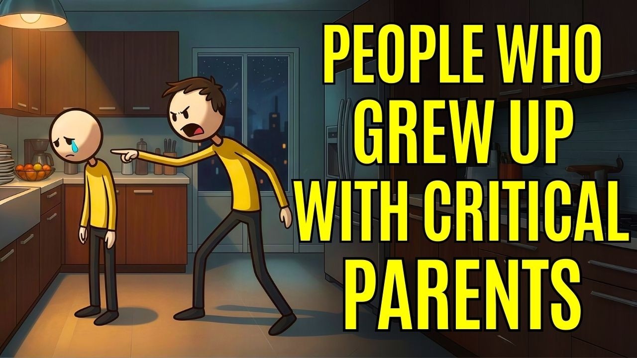 The Psychology of People Who Grew Up With Critical Parents